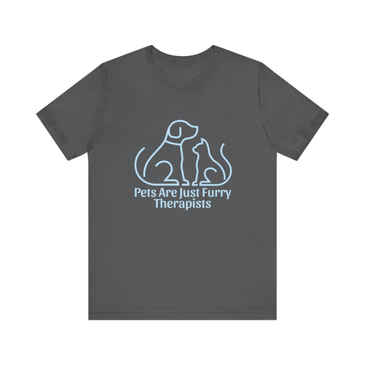 Pawsitively Therapeutic: Pets Are Furry Therapists Tee