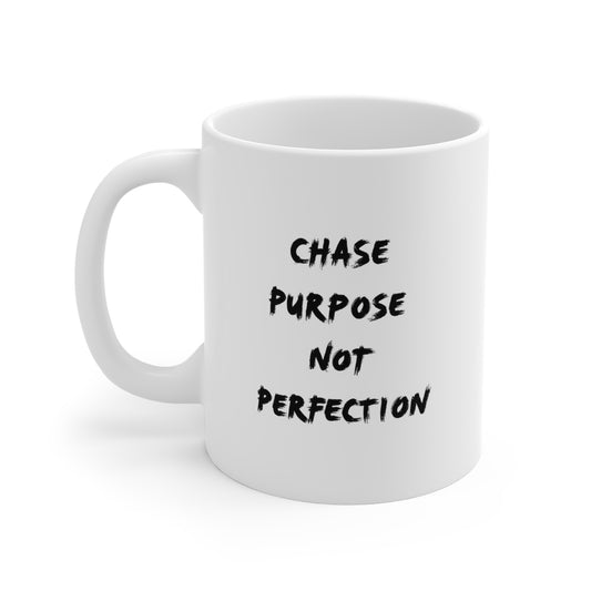 Inspirational Coffee Mug, Purpose Not Perfection